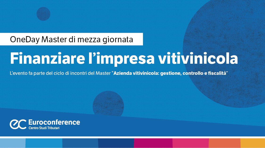 Immagine Finanziare l’impresa vitivinicola | Euroconference